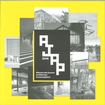 AJAP 2016 - albums des jeunes architectes et paysagistes