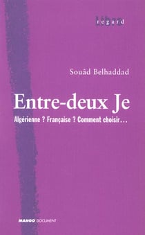 Entre deux je - algerienne ? francaise ? comment choisir