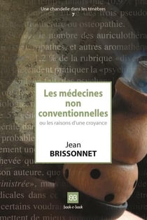 Les médecines non-conventionnelles ou les raisons d'une croyance