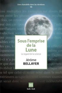 Sous l'emprise de la lune - le regard de la science