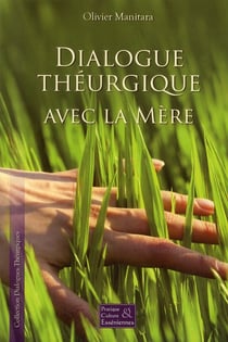 Dialogue théurgique avec la mère