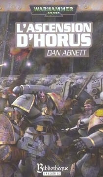 Warhammer 40.000 - the Horus Heresy Tome 1 : l'ascension d'Horus, les graines de l'hérésie sont plantées