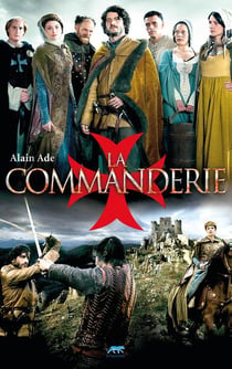 La commanderie - l'héritière du temple