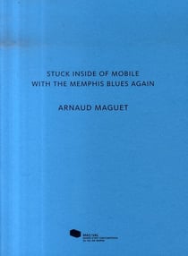 Arnaud Maguet. Stuck inside of mobile with the memphis blues again