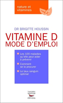 Vitamine D, mode d'emploi