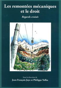 LES REMONTEES MECANIQUES ET LE DROIT