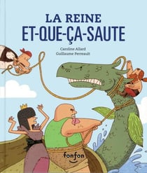 La reine et-que-ca-saute 2e ed.