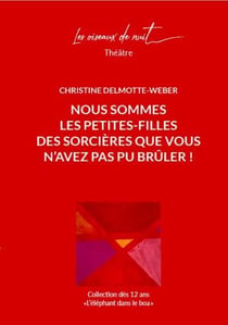 Nous sommes les petites filles des sorcières que vous n'avez pas pu brûler