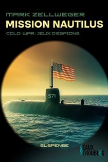 Mission nautilus : cold war, nid d'espions Tome 2