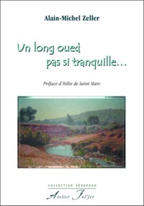 UN LONG OUED PAS SI TRANQUILLE