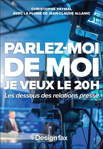 Parlez-moi de moi : je veux le 20h - les dessous des relations presse
