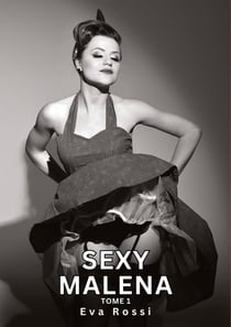 Sexy Malena. Tome 1 : Histoires Érotiques Tabou pour Adultes
