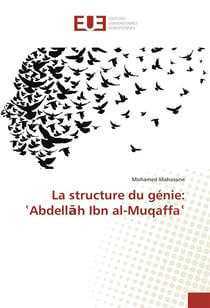 La structure du genie:  abdell h ibn al-muqaffa