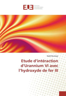 Etude d'interaction d'urannium vi avec l'hydroxyde de fer iii