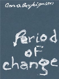 Anna Boghiguian : period of change