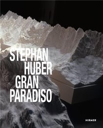 Stephan Huber : Gran paradiso