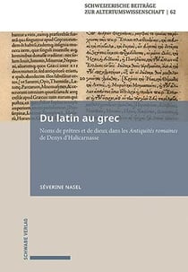 Du latin au grec : Noms de prêtres et de dieux dans les Antiquités romaines de Denys d'Halicarnasse
