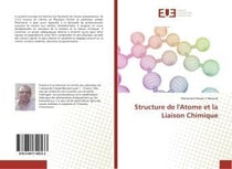 Structure de l'atome et la liaison chimique