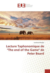 Lecture taphonomique de "the end of the game" de peter beard