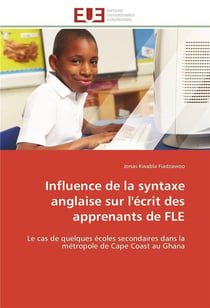 Influence de la syntaxe anglaise sur l'ecrit des apprenants de fle