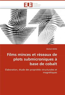 Films minces et reseaux de plots submicroniques a base de cobalt