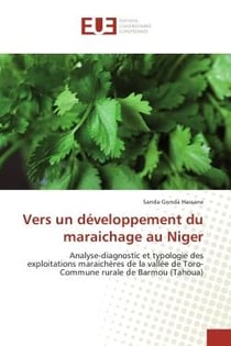 Vers un développement du maraichage au Niger - analyse-diagnostic et typologie des exploitations  maraichères de la vallée de Toro-commune rurale de Barmou (Tahoua)