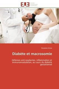 Diabete et macrosomie - defenses anti-oxydantes, inflammation et immunomodulation, au cours du diabe