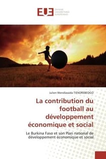 La contribution du football au développement économique et social : Le Burkina Faso et son Plan national de développement économique et social