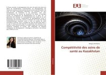 Competitivite des soins de sante au kazakhstan
