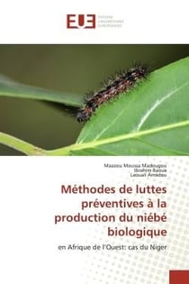 Méthodes de luttes préventives à la production du niébé biologique : en Afrique de l'Ouest: cas du Niger