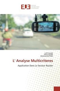 L' Analyse Multicriteres : Application Dans Le Secteur Routier