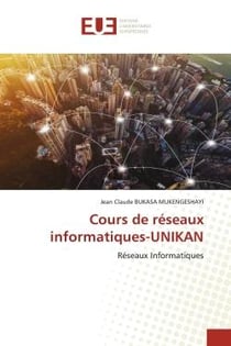 Cours de réseaux informatiques-UNIKAN : Réseaux Informatiques
