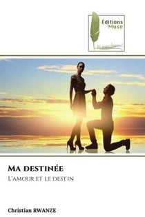 Ma destinée : L'amour et le destin
