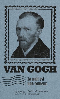 La nuit est une couleur : lettres de laborieux ravissement