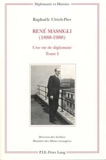 René Massigli (1888-1988) : une vie de diplomate