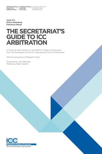 The secretariat's guide to icc arbitration