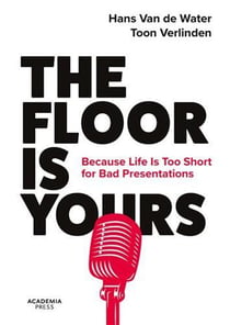 The Floor Is Yours Because Life Is Too Short For Bad Presentations /Anglais