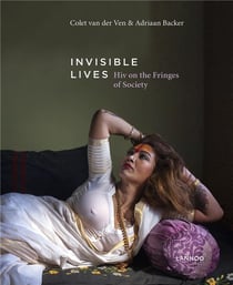Invisible lives - HIV on the fringes of society