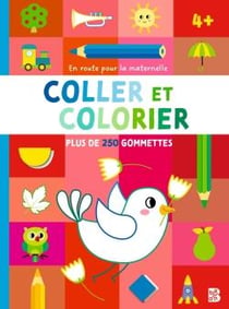 En route pour la maternelle : Coller et colorier