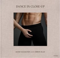 Dance in close-up : Hans Van Manen Seen by Erwin Olaf