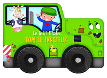 Le petit pilote : Tom le tracteur