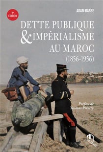 Dette publique et impérialisme au Maroc (1856-1956)