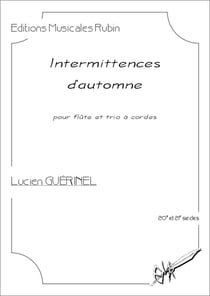 Intermittences d'automne (matériel) : pour flûte et trio à cordes