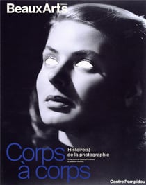 Corps à corps. histoire(s) de la photographie
