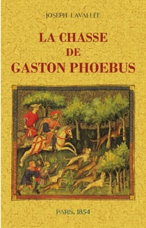 La chasse de gaston phoebus