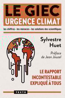 Le GIEC : Urgence climat - Le rapport incontestable expliqué à tous