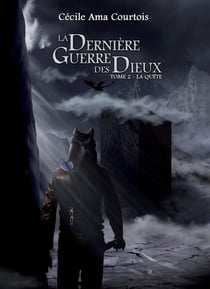 La dernière guerre des dieux Tome 2 : la quête