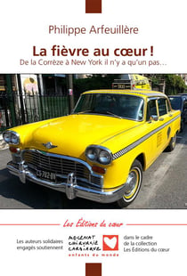 La fièvre au coeur - de la Corrèze à New York il n'y a qu'un pas