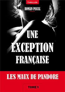 Les maux de Pandore t.1 - une exception française