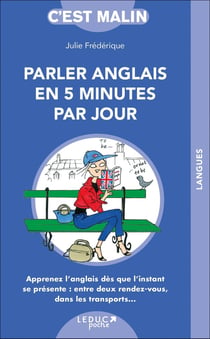 C'est malin poche : parler anglais en 5 minutes par jour, c'est malin - apprenez l'anglais dès que l'instant se présente : entre deux rendez-vous, dans les transports...